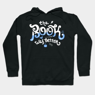 The Book Was Better Hoodie